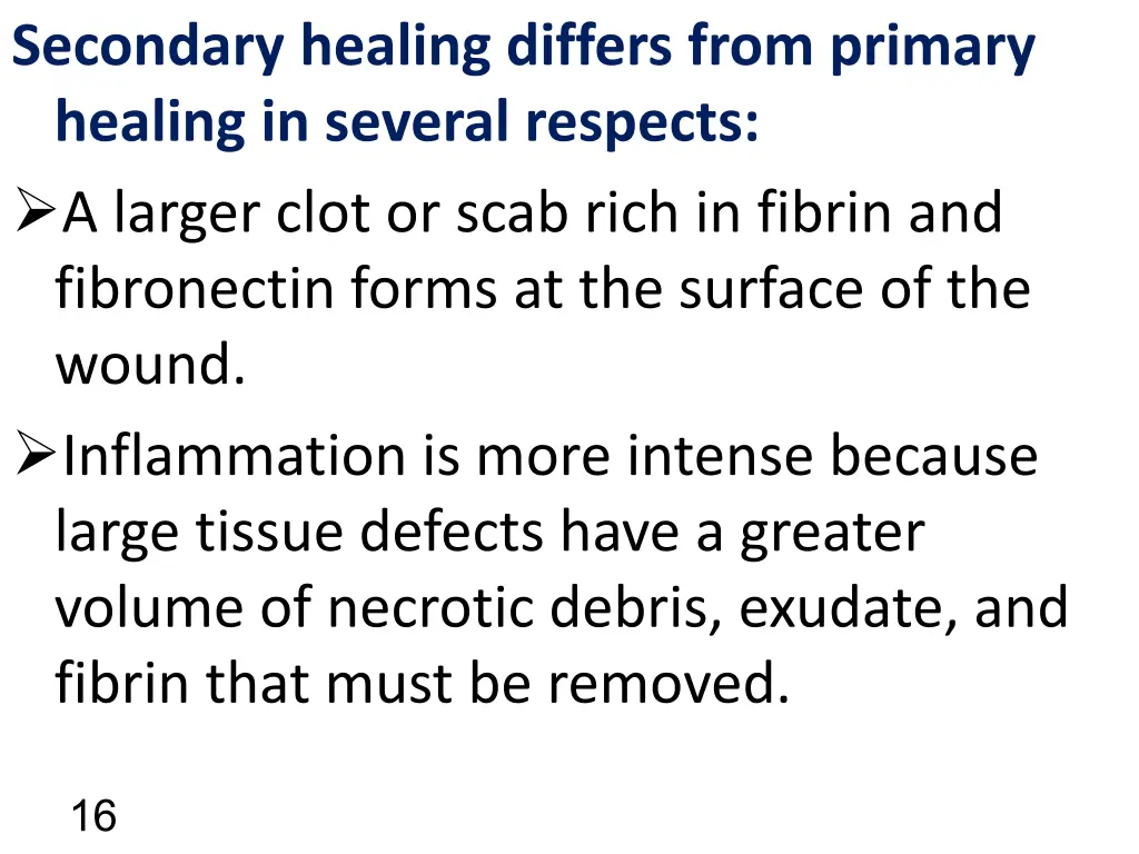 secondary healing differs from primary healing