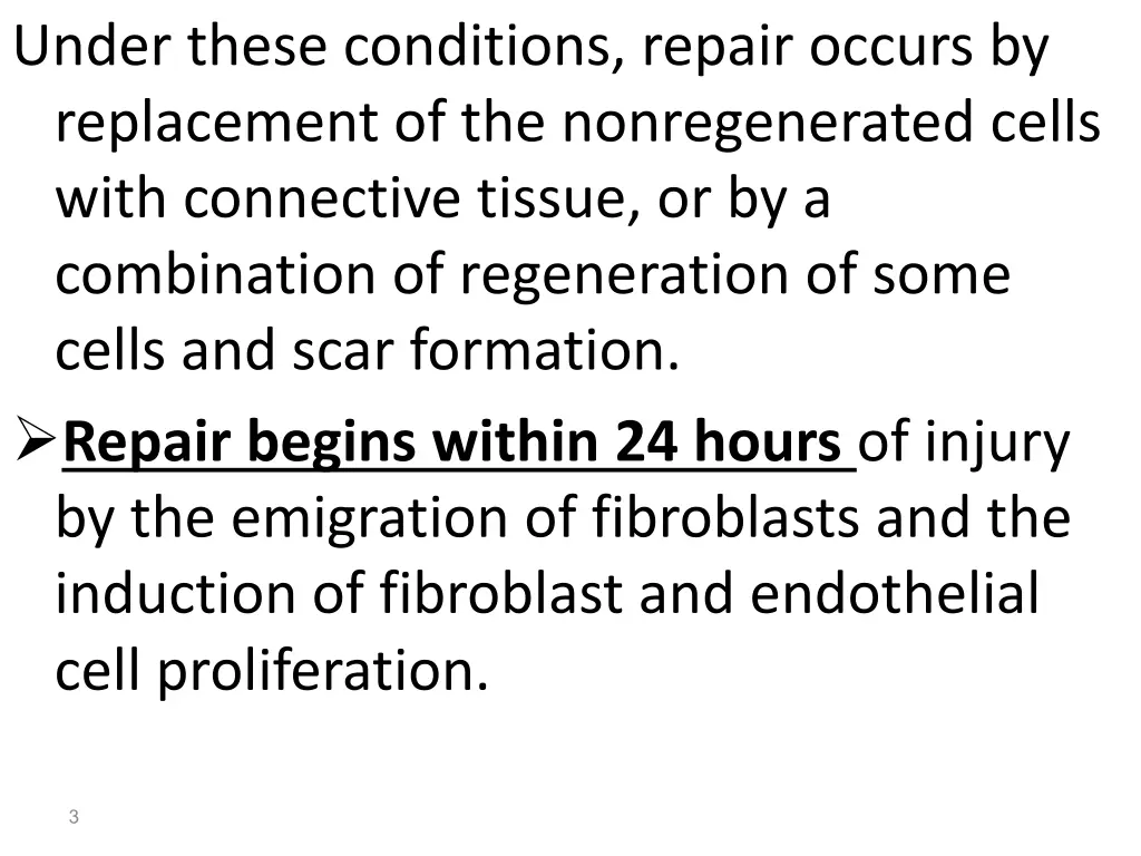 under these conditions repair occurs