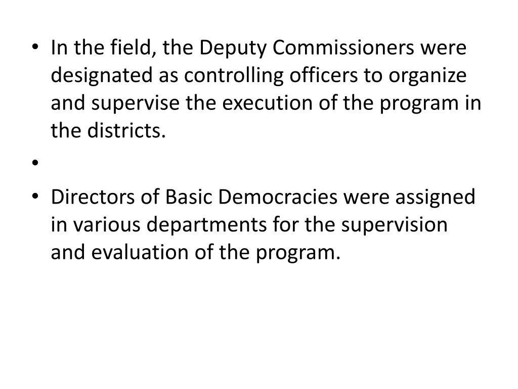 in the field the deputy commissioners were