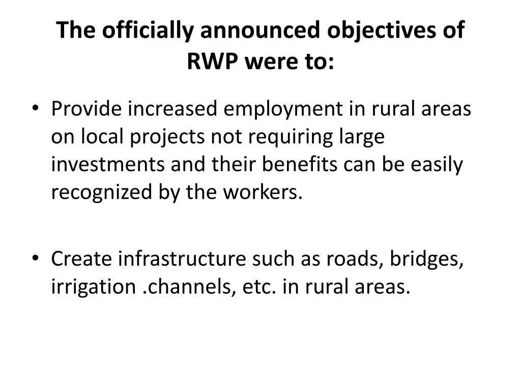 the officially announced objectives of rwp were to