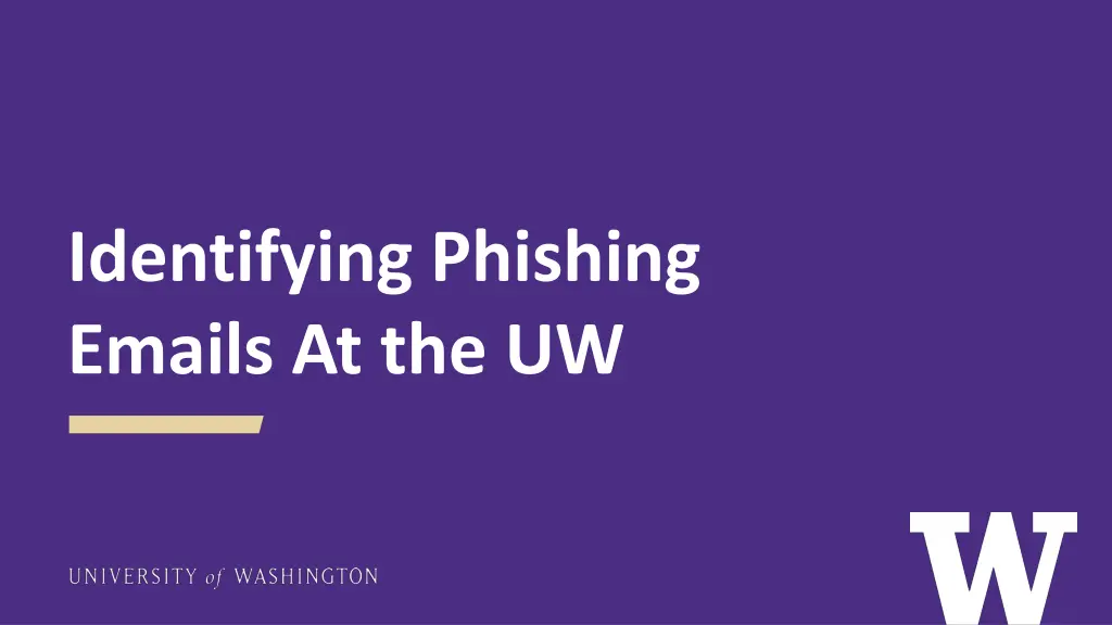 identifying phishing emails at the uw