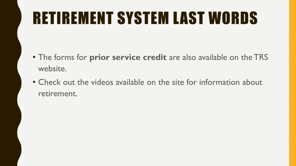 retirement system last words