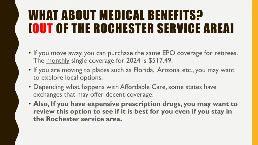 what about medical benefits out of the rochester