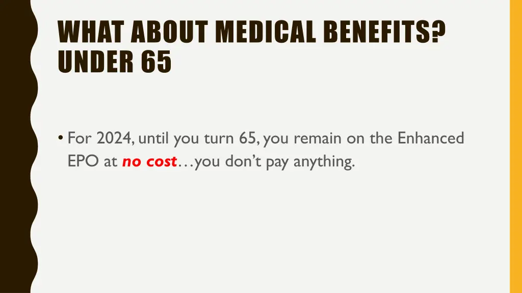 what about medical benefits under 65