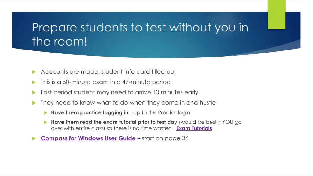 prepare students to test without you in the room