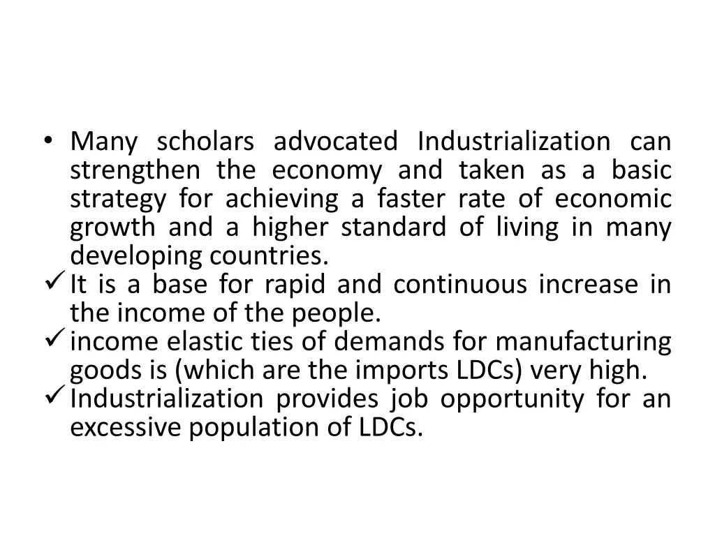 many scholars advocated industrialization