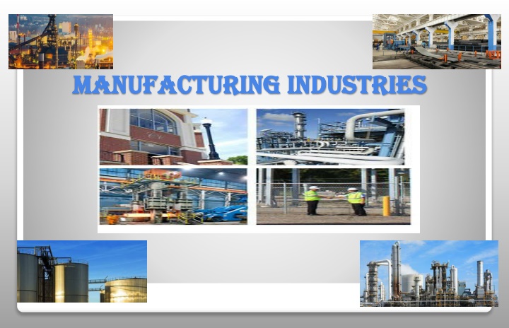 manufacturing industries manufacturing industries