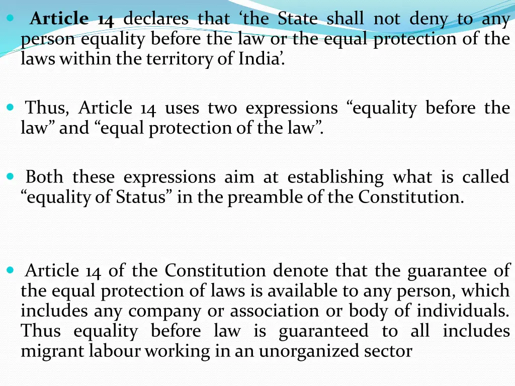 article 14 declares that the state shall not deny