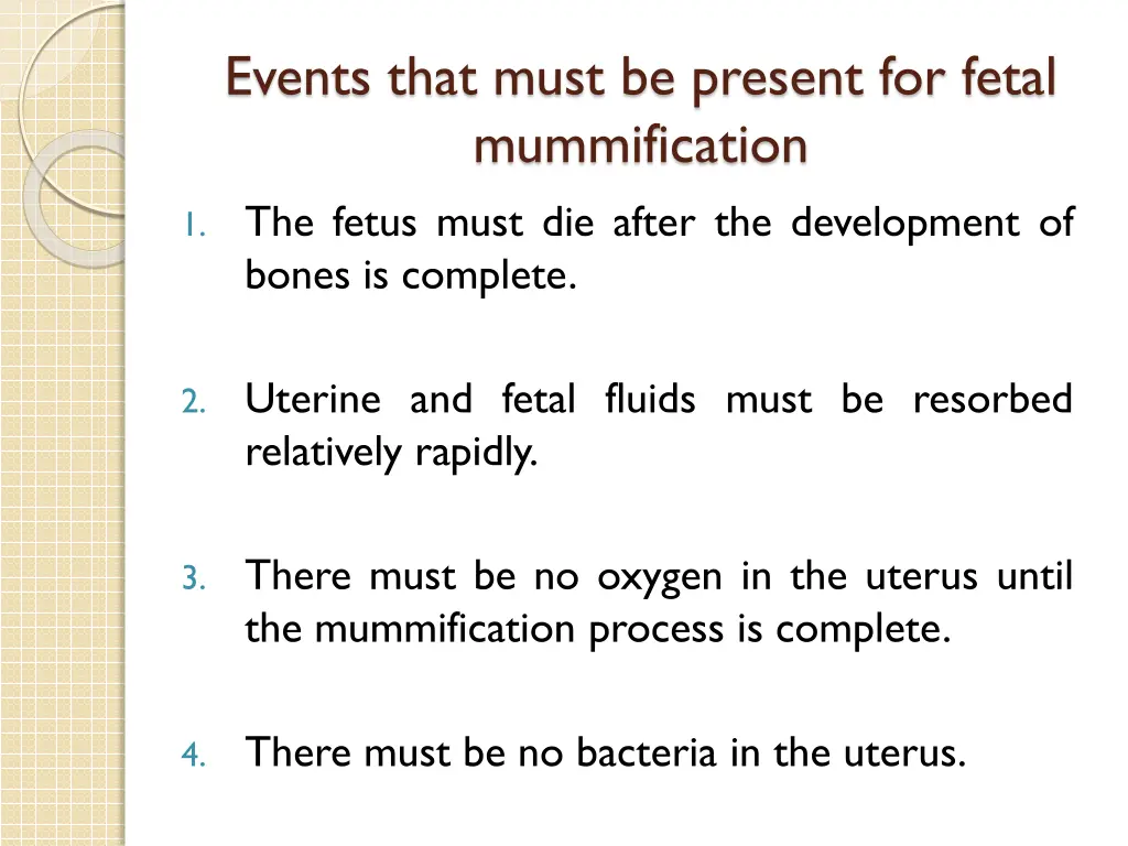 events that must be present for fetal