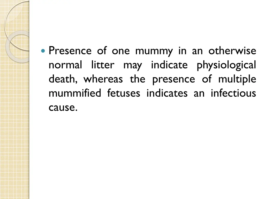 presence of one mummy in an otherwise normal