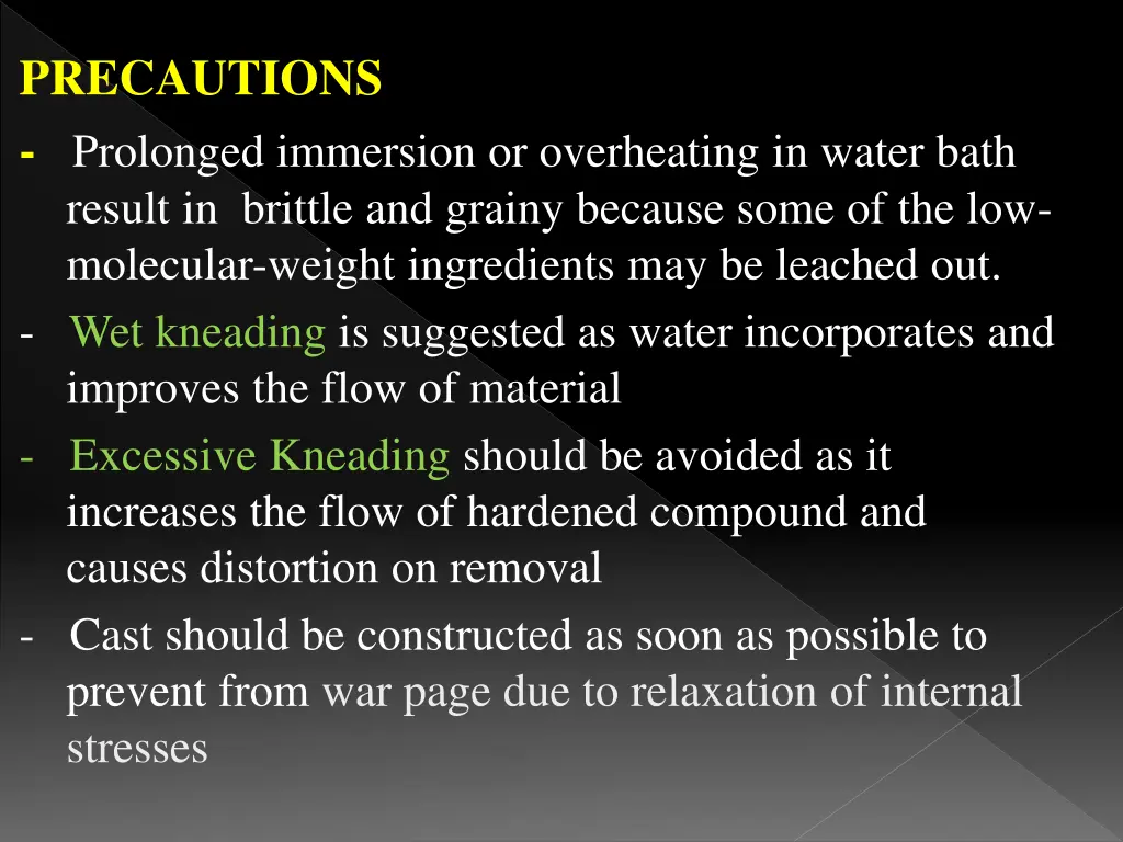 precautions prolonged immersion or overheating