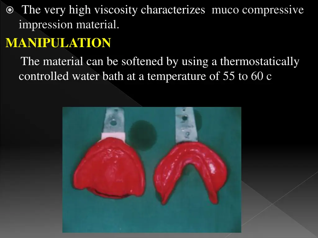 the very high viscosity characterizes muco