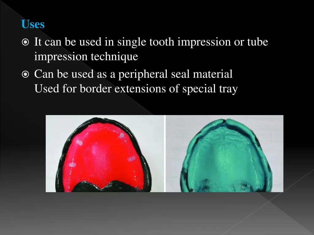 uses it can be used in single tooth impression