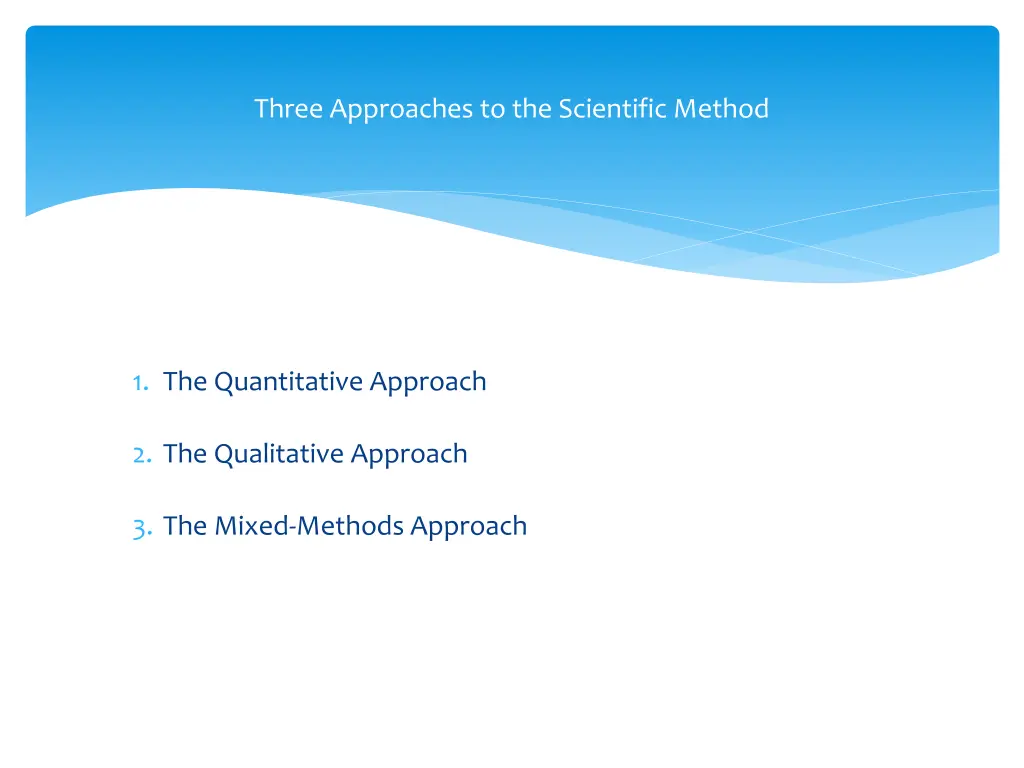 three approaches to the scientific method