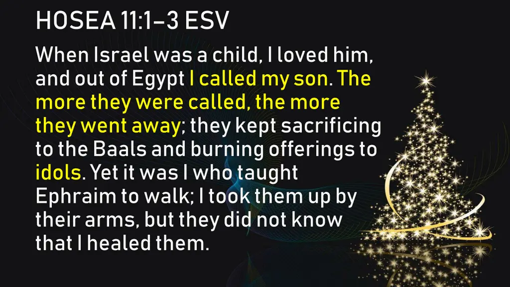 hosea 11 1 3 esv when israel was a child i loved