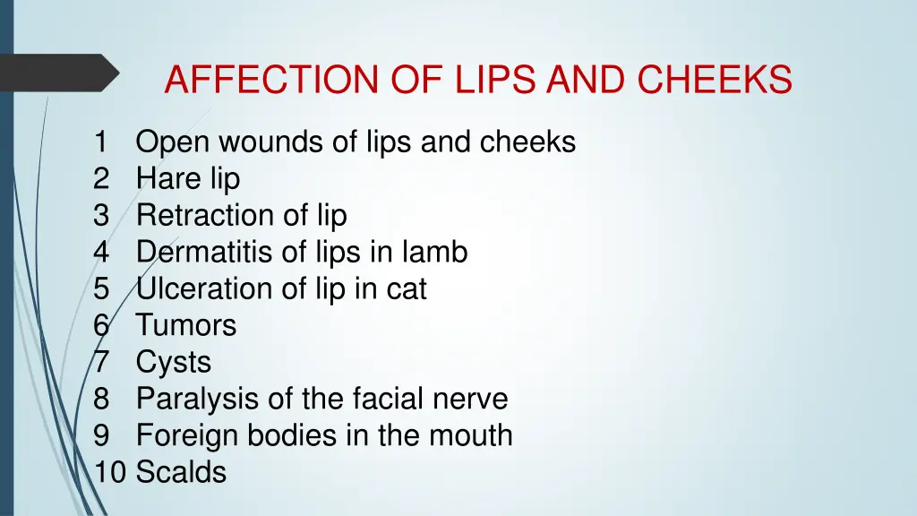 affection of lips and cheeks