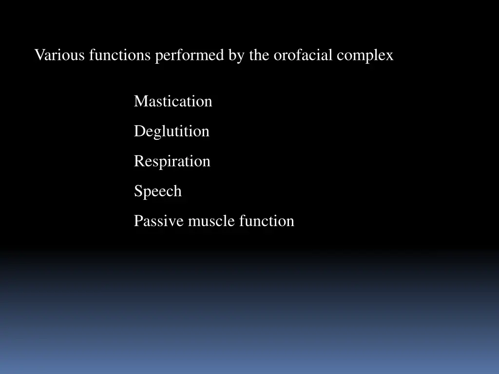 various functions performed by the orofacial