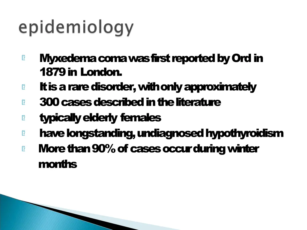 myxedema coma was first reported by ord in 1879