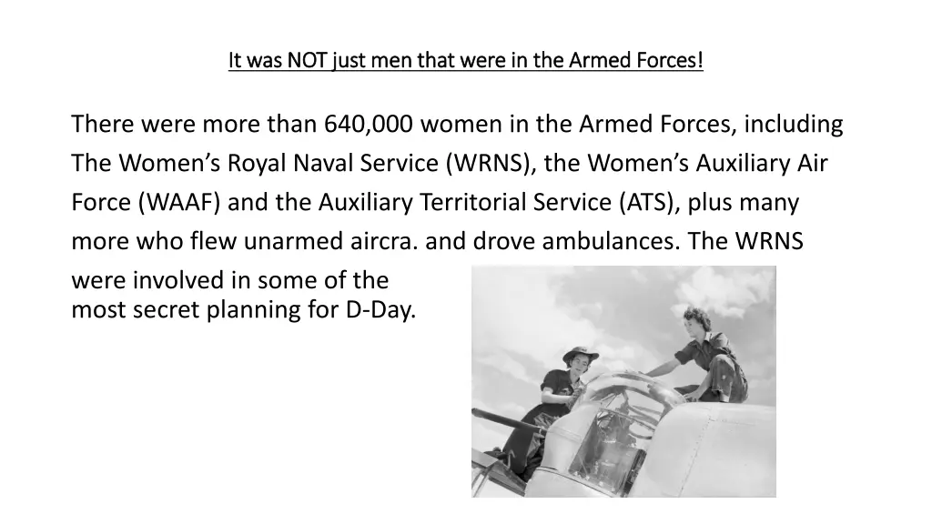 it was not just men that were in the armed forces