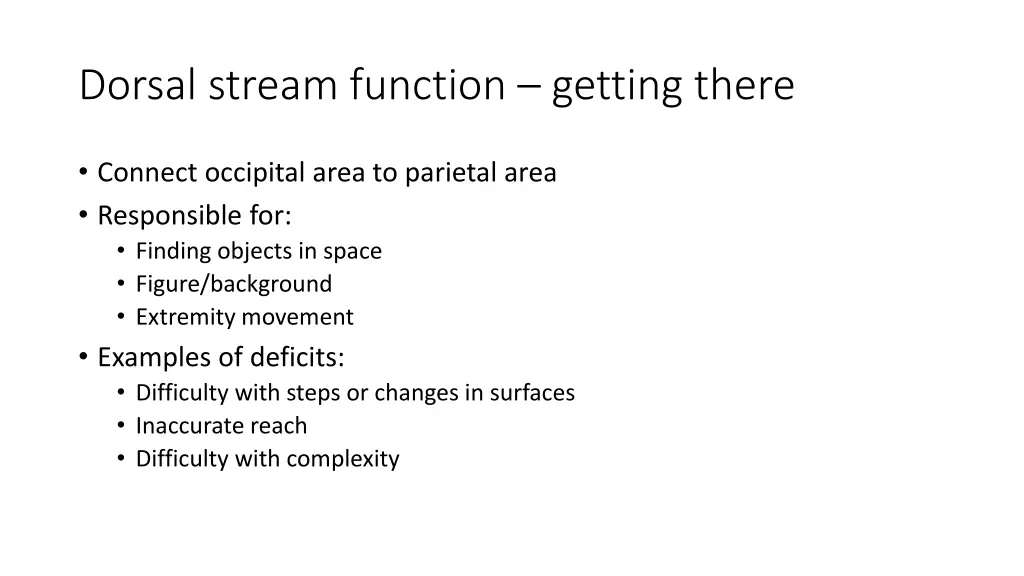 dorsal stream function getting there