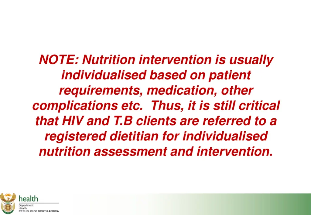 note nutrition intervention is usually