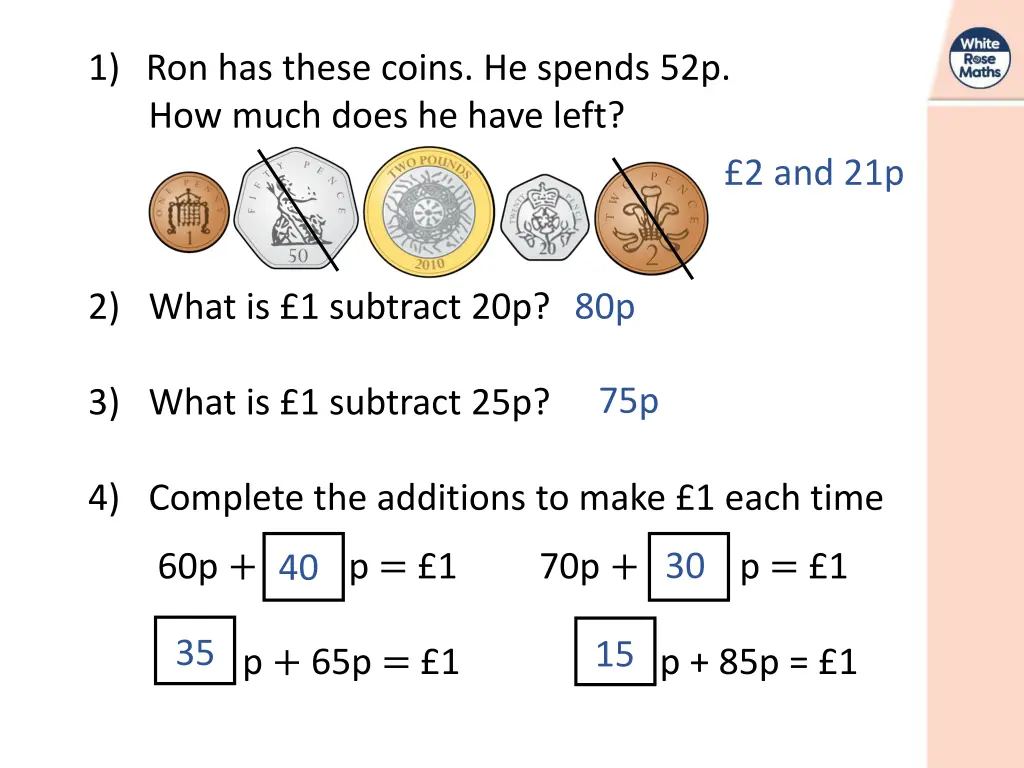 1 ron has these coins he spends 52p how much does 1