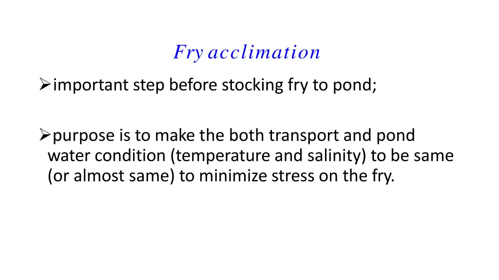 fry acclimation