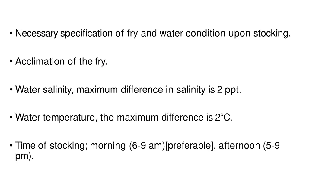 necessary specification of fry and water