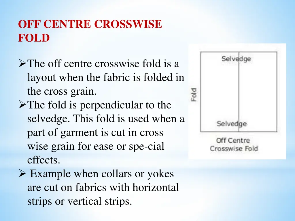 off centre crosswise fold