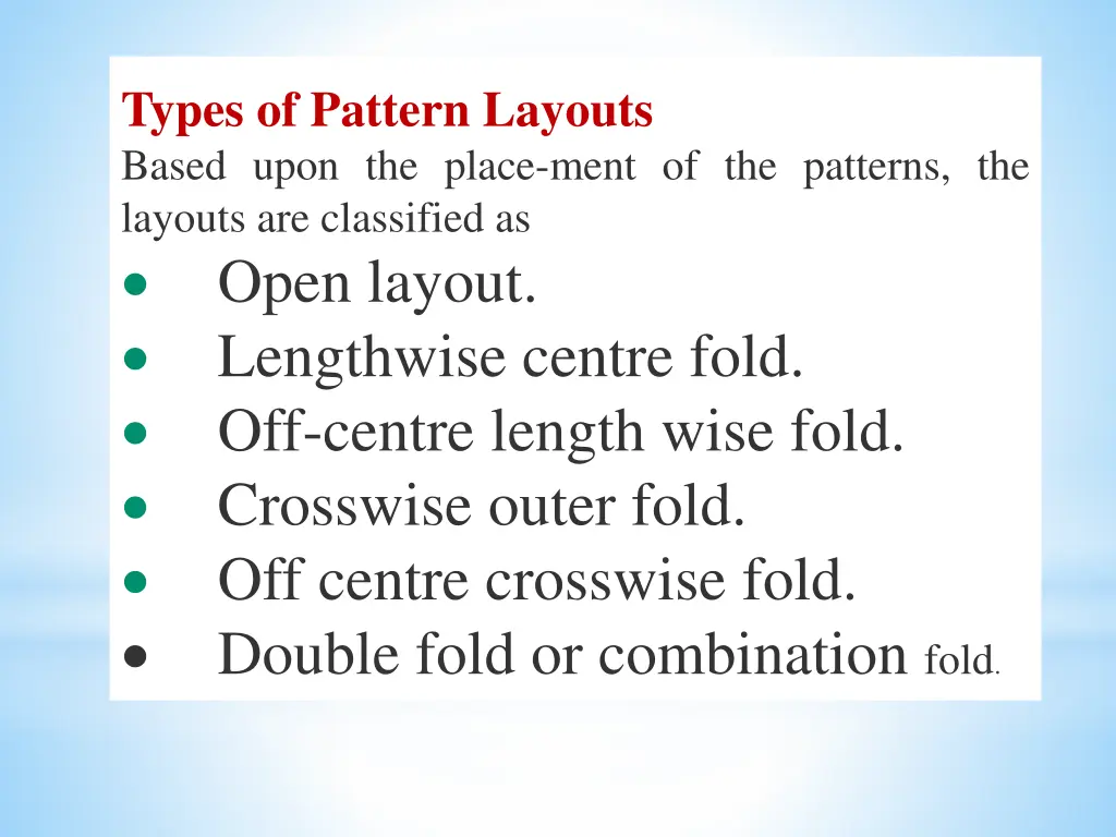 types of pattern layouts based upon the place