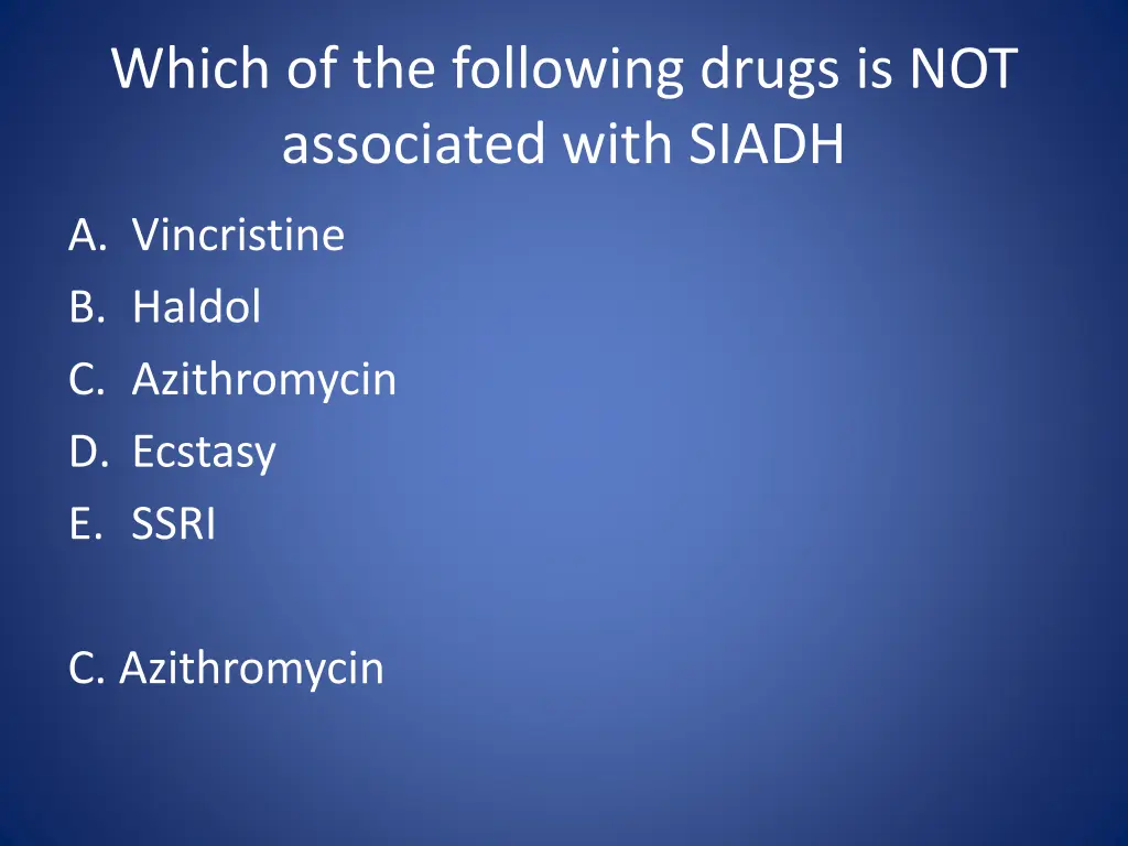 which of the following drugs is not associated