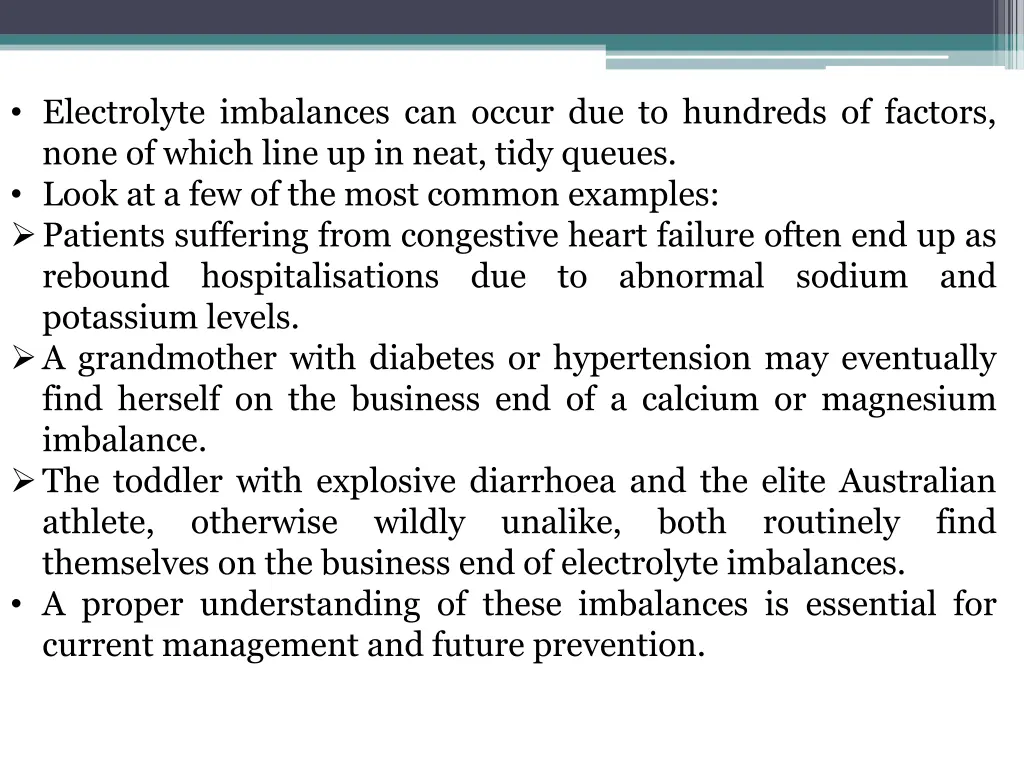 electrolyte imbalances can occur due to hundreds