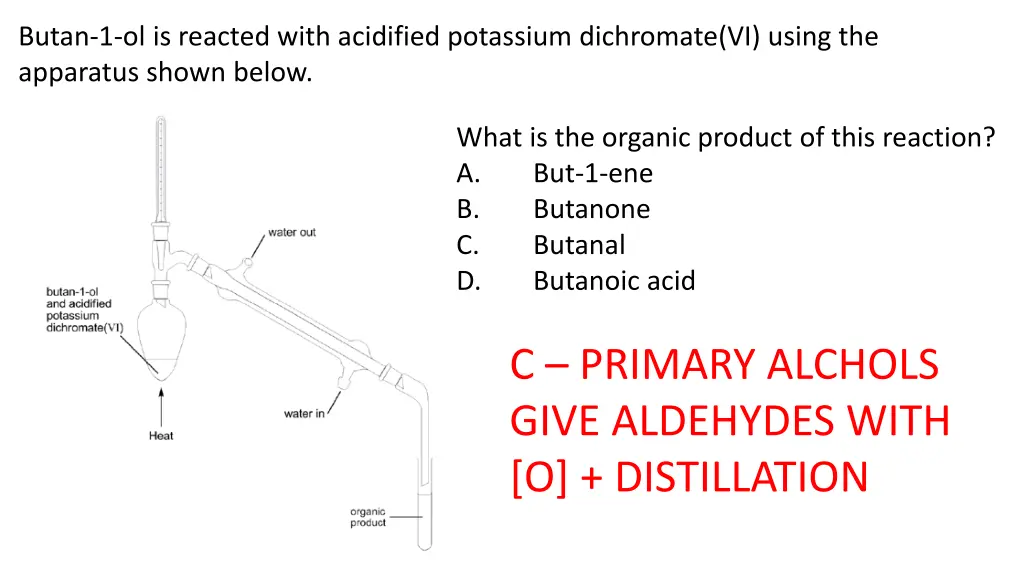 butan 1 ol is reacted with acidified potassium