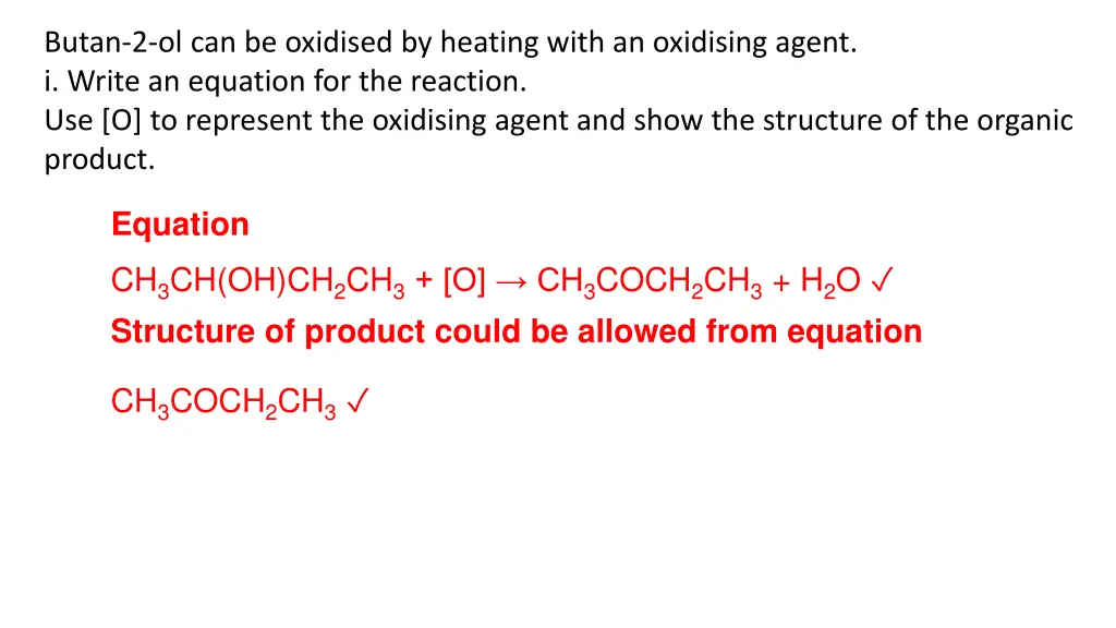 butan 2 ol can be oxidised by heating with