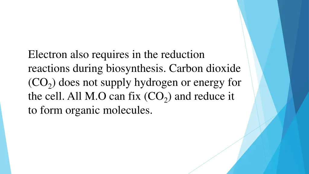 electron also requires in the reduction reactions