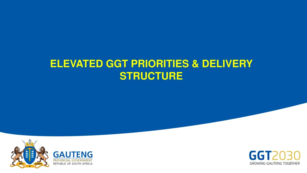 elevated ggt priorities delivery structure