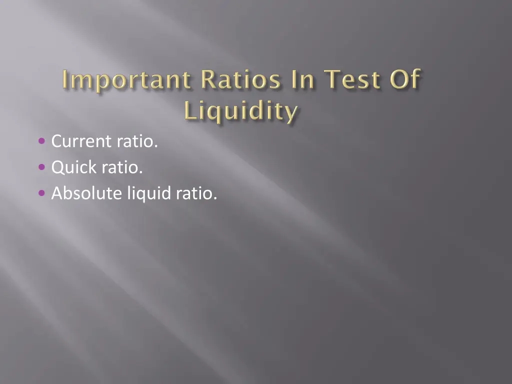 current ratio quick ratio absolute liquidratio