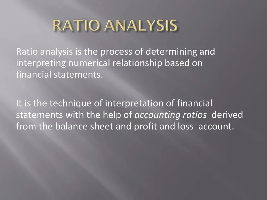 ratio analysis is the process of determining