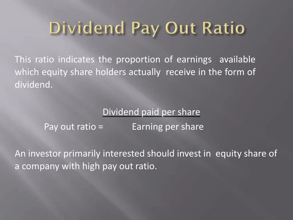 this ratio indicates the proportion of earnings