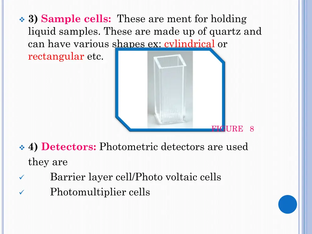 3 sample cells these are ment for holding liquid