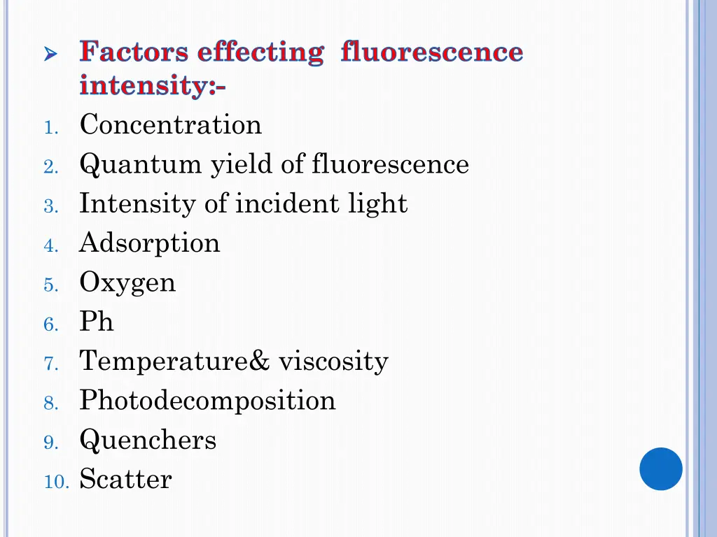 factors effecting fluorescence intensity