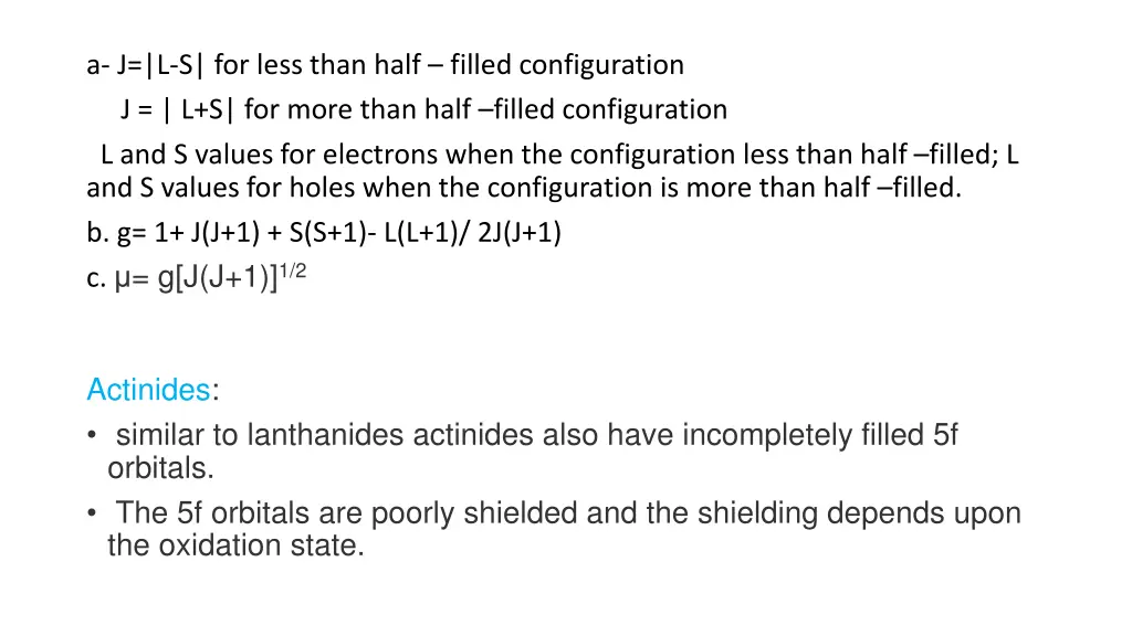 a j l s for less than half filled configuration