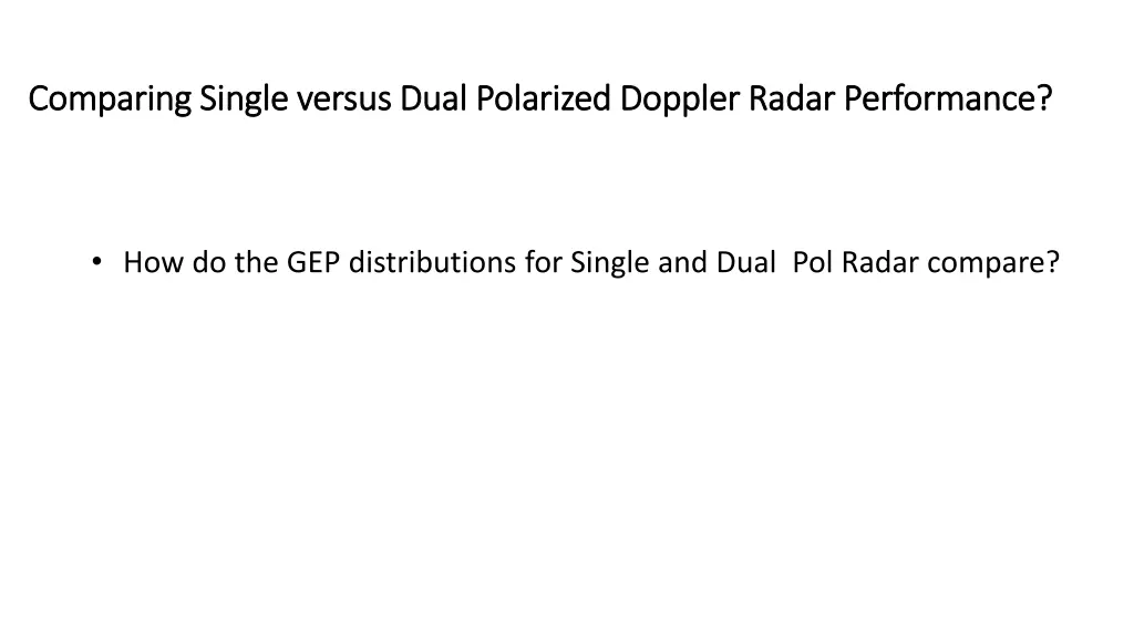 comparing single versus dual polarized doppler 1