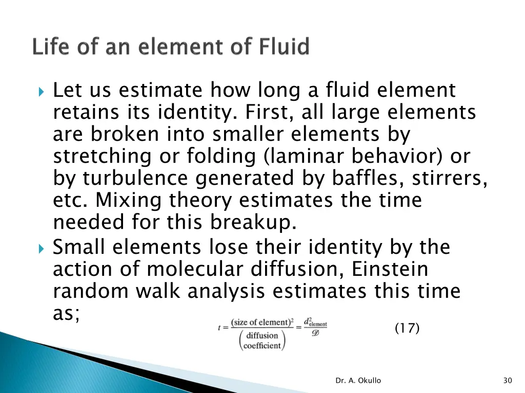 let us estimate how long a fluid element retains