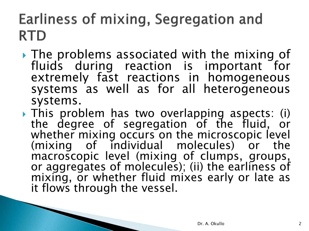 the problems associated with the mixing of fluids