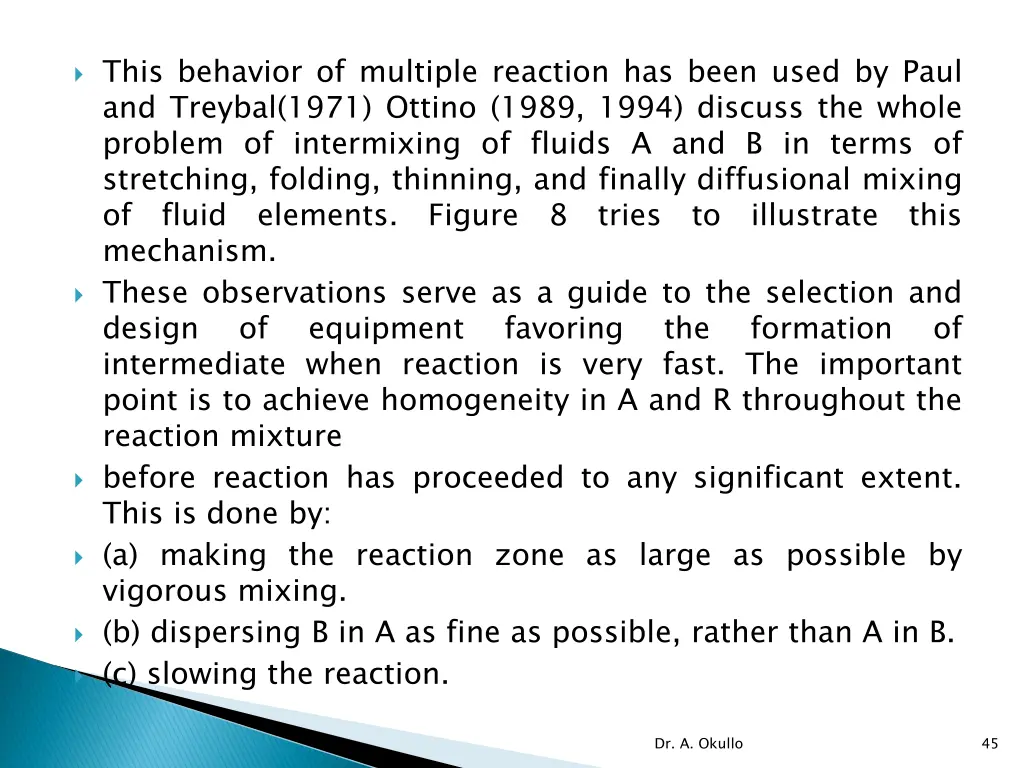 this behavior of multiple reaction has been used