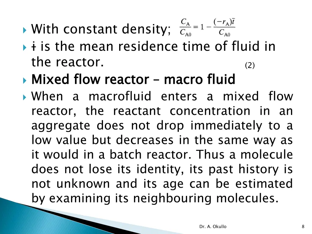 with constant density is the mean residence time