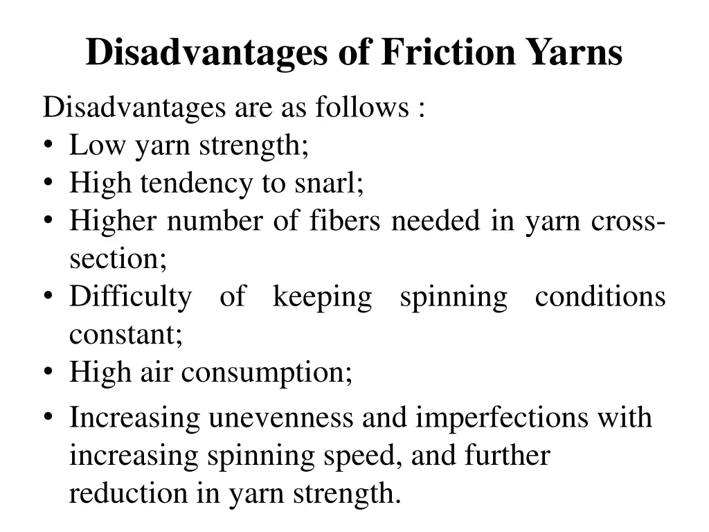 disadvantages of friction yarns disadvantages