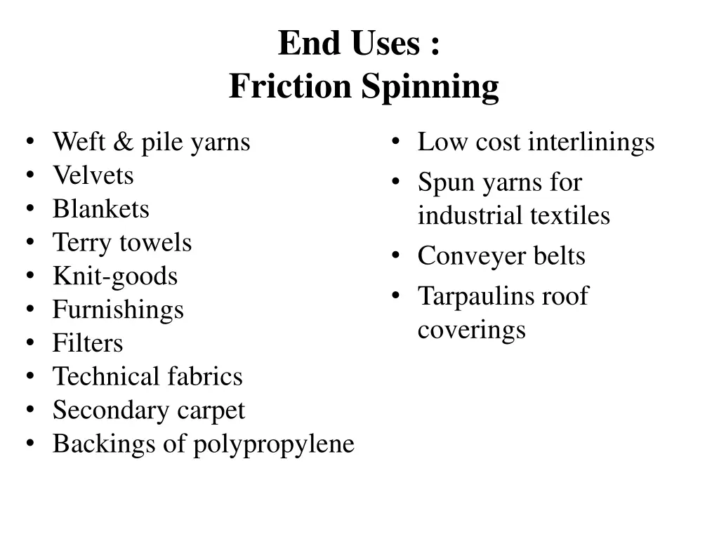 end uses friction spinning