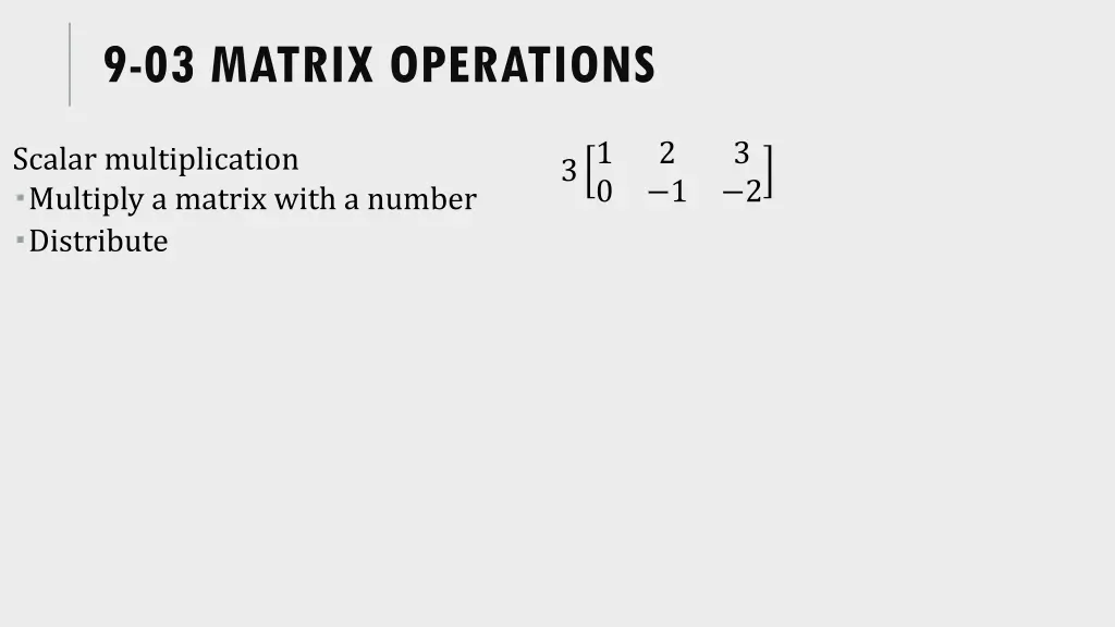 9 03 matrix operations 1